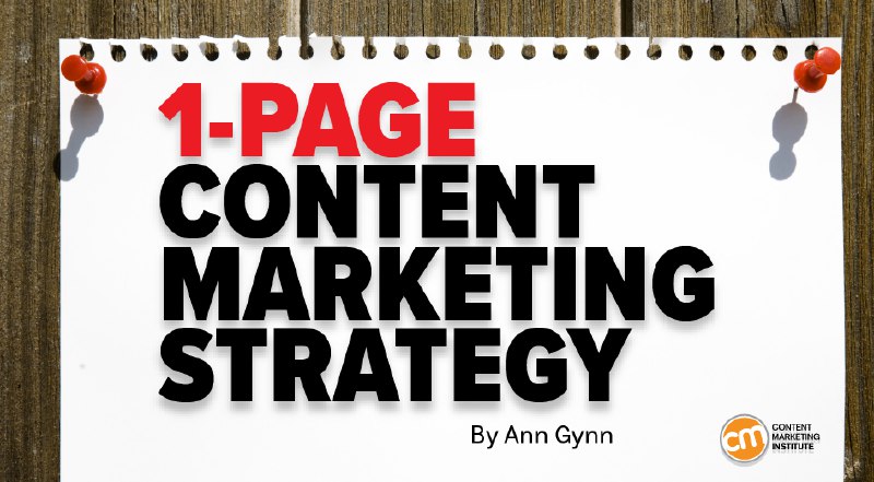 How To Write a 1-Page Content Marketing Strategy in a Few Hours